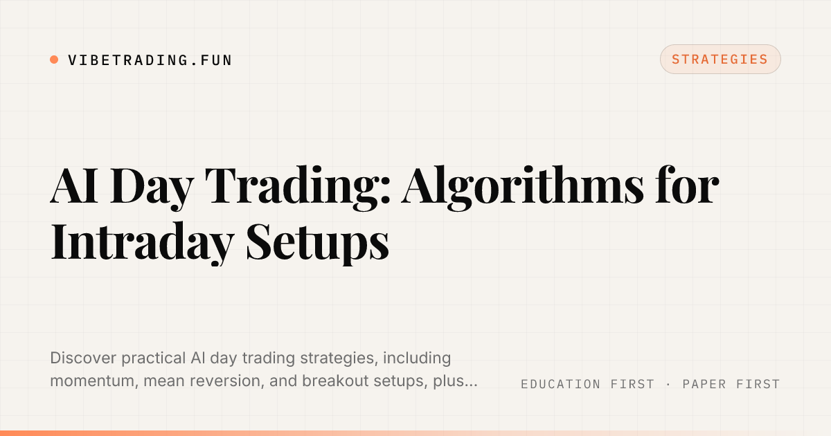 AI Day Trading: Algorithms for Intraday Setups