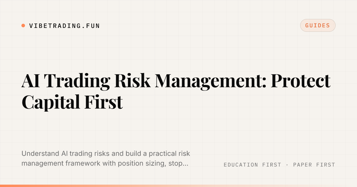 AI Trading Risk Management: Protect Capital First