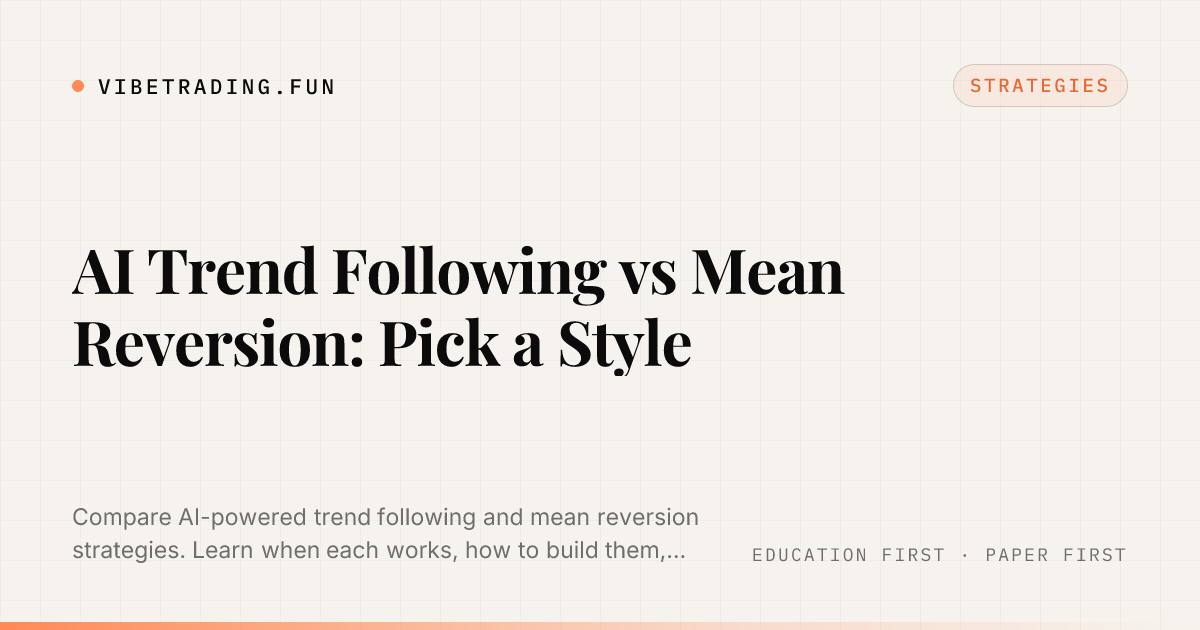 AI Trend Following vs Mean Reversion: Pick a Style