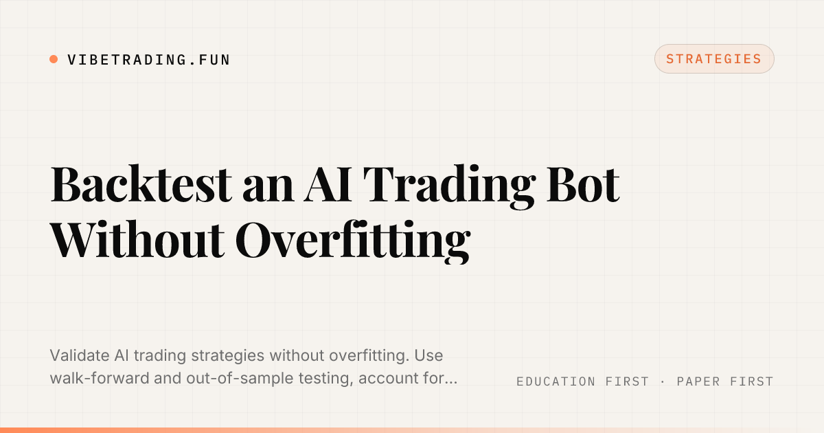 Backtest an AI Trading Bot Without Overfitting