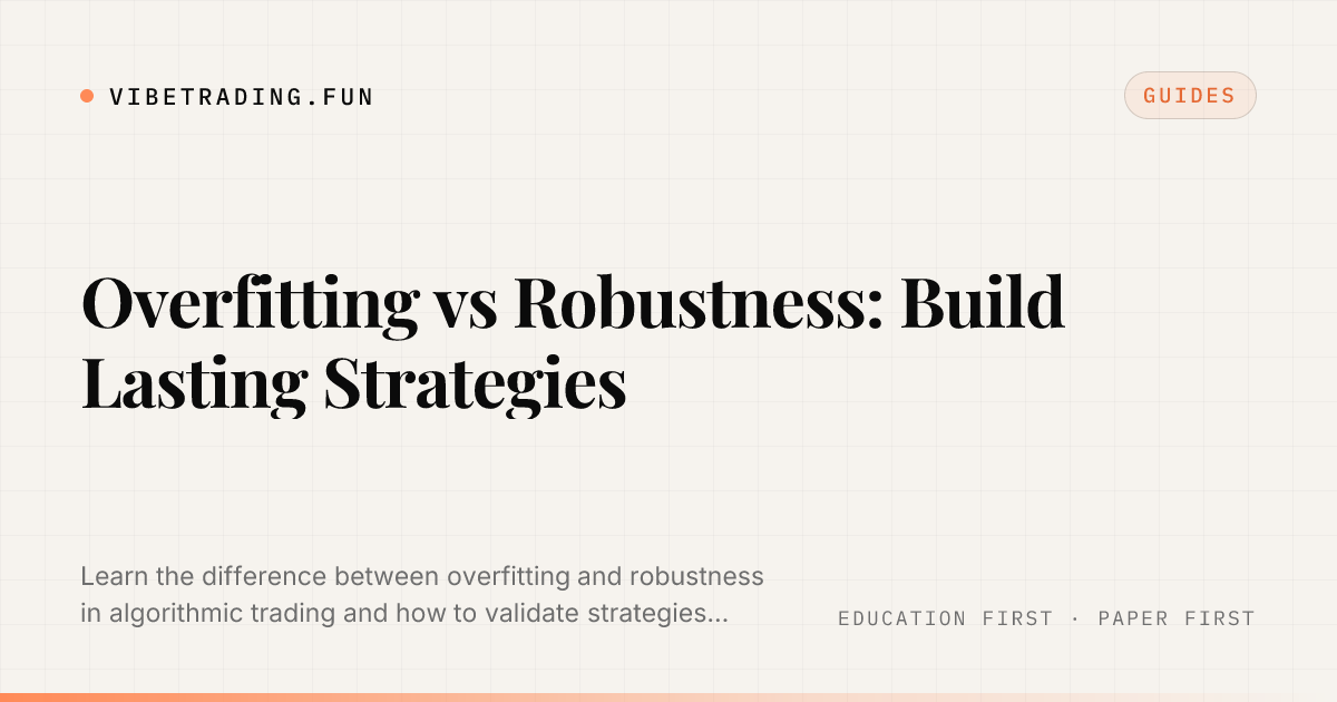 Overfitting vs Robustness: Build Lasting Strategies