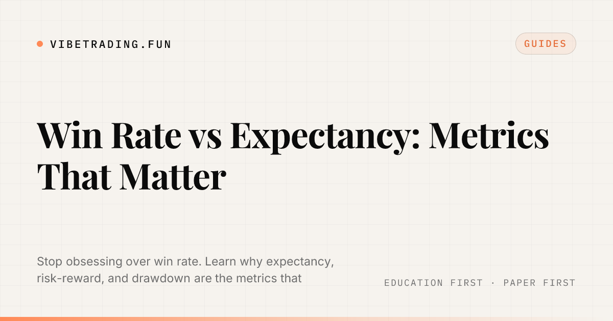 Win Rate vs Expectancy: Metrics That Matter